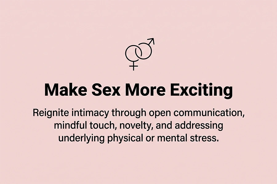 How to Make Sex More Exciting