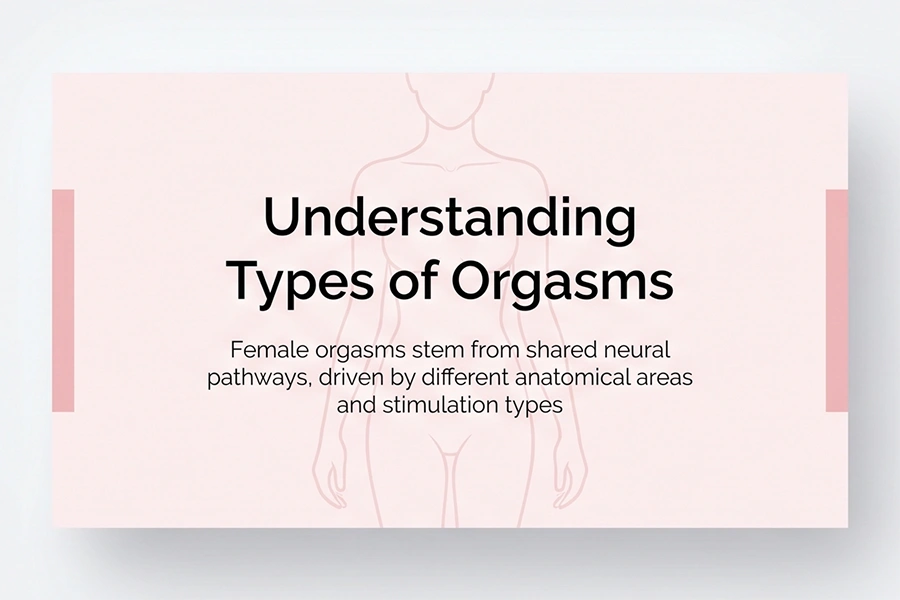 Types of Orgasms: Discover the 10 Ways Your Body Can Reach Pleasure 1 understanding types of orgasms