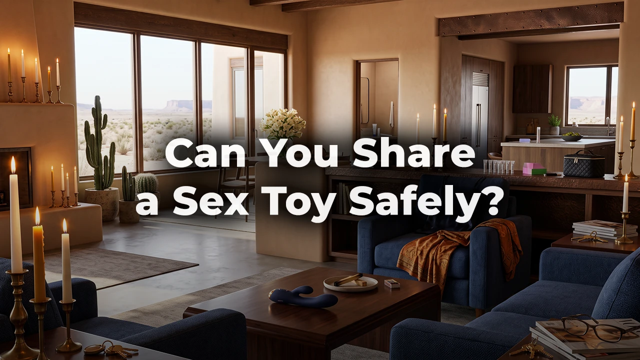 Can You Share a Sex Toy Safely featured image