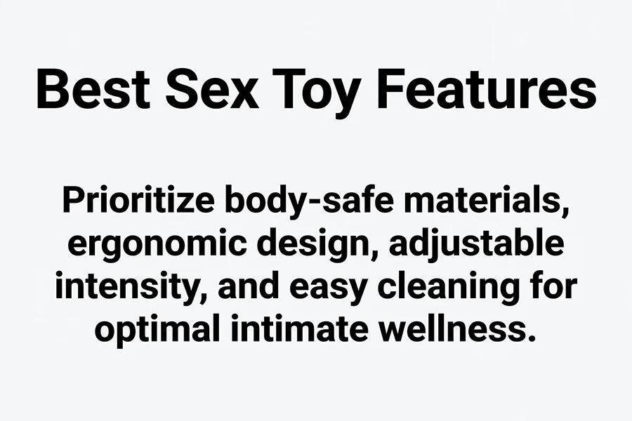 prioritize body-safe materials, ergonomic design, adjustable intensity and easy cleaning for wellness